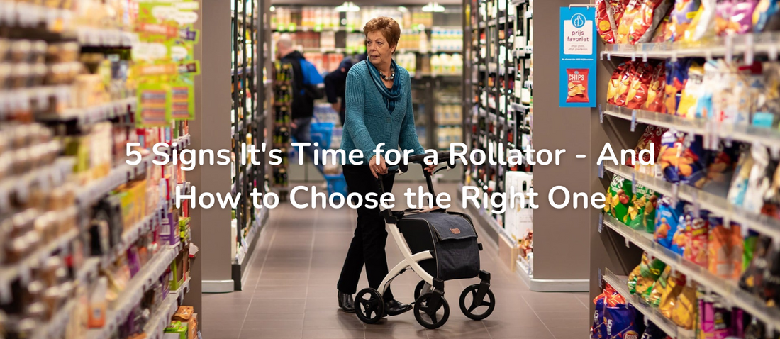 5 Signs It's Time for a Rollator - And How to Choose the Right One